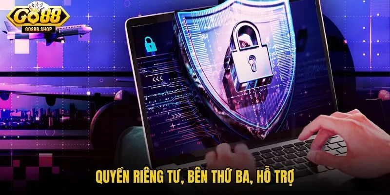 quyen-rieng-tu-ben-thu-ba-ho-tro